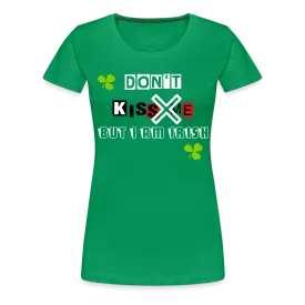 But I Am Irish Women’s Premium T-Shirt - Ships from The US